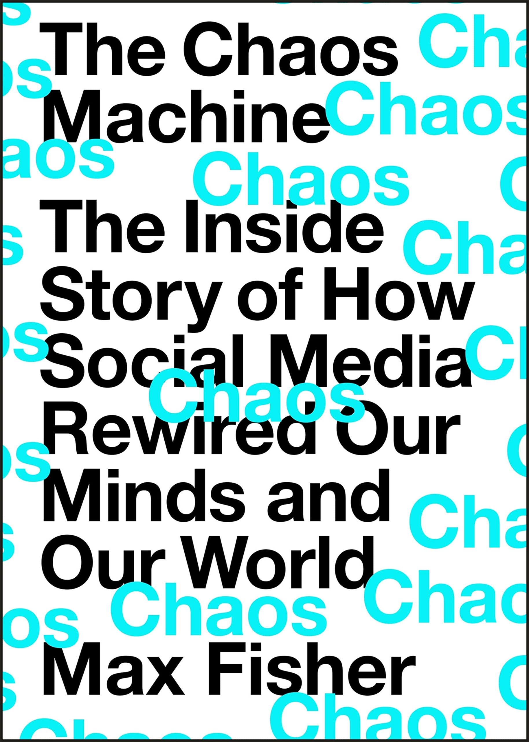 Max Fisher: The Chaos Machine (EBook, 2022, Quercus)