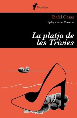 Rafel Casas: La Platja de les Trivies (català language, 2023, Llunydelramat Edicions)