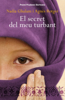 Nadia Ghulam, Agnès Rotger: El Secret del meu turbant (català language, 2010, Columna)