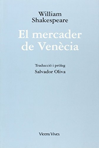 William Shakespeare, Salvador Oliva Llinas: El Mercader De Venecia (Paperback, 2007, Editorial Vicens Vives)