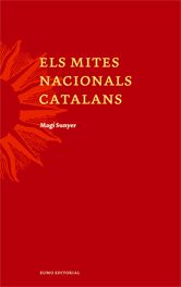 Magí Sunyer: Els Mites nacionals catalans (català language, 2006, Societat Verdaguer)