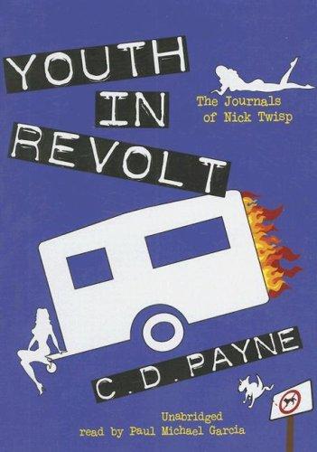 C. D. Payne: Youth in Revolt (AudiobookFormat, 2007, Blackstone Audio Inc.)