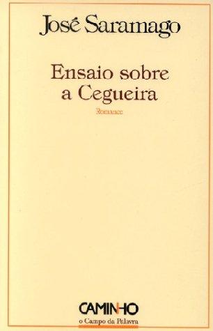 José Saramago: Ensaio sobre a Cegueira (Paperback, Portuguese language, 1995, Caminho)