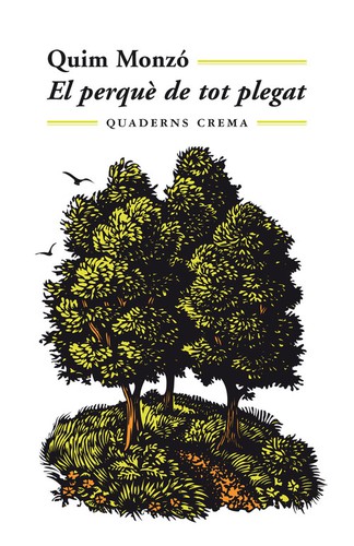 Quim Monzó: El perquè de tot plegat (Catalan language, 1999, Quaderns Crema)