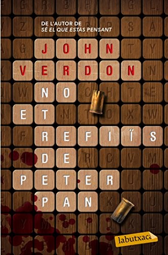 John Verdon, Ernest Riera Arbussà, Albert Torrescasana Flotats, Marc Rubió: No et refiïs de Peter Pan (Paperback, 2014, labutxaca)
