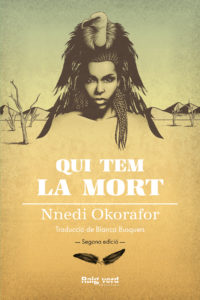 Nnedi Okorafor: Qui tem la mort (català language, 2019, Raig Verd Editorial)