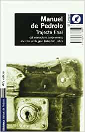 Manuel de Pedrolo: Trajecte final (català language, 2002, Edicions 62)