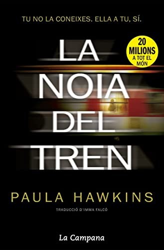 Paula Hawkins: La noia del tren (Paperback, La Campana)