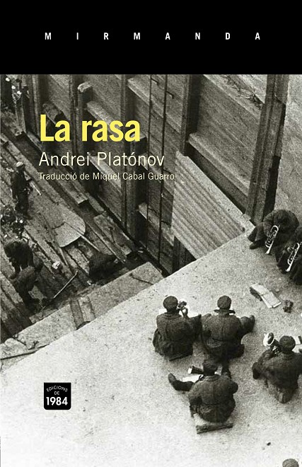 Andrei Platonovitx Platonov: La Rasa (català language, 2014, Edicions de 1984)
