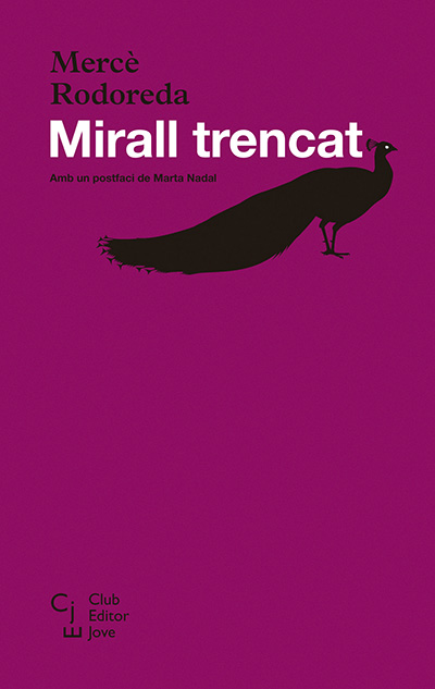 Mercè Rodoreda: Mirall trencat (Català language, 2018, Editorial Club Editor)