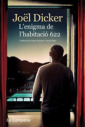 Josep Alemany Castells (traductor), Joël Dicker, Imma Falcó García: L'enigma de l'habitació 622 (català language, 2020, La Campana)