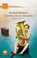 Ramon Solsona: L'home de la maleta (Hardcover, Català language, 2011, Proa)