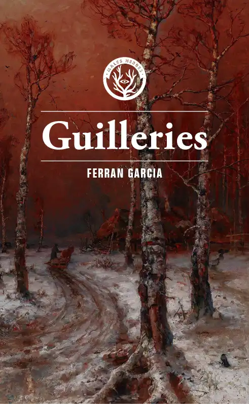 Ferran Garcia: Guilleries (català language, 2021, Ed. Males Herbes)