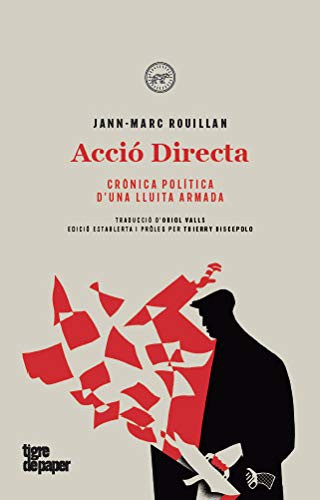 Oriol Valls, Jean-Marc Rouillan, Oriol Valls: Acció Directa (Hardcover, 2020, Tigre de Paper Edicions)