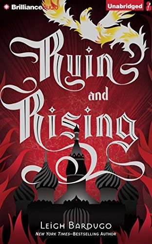 Leigh Bardugo: Ruin and Rising (AudiobookFormat, 2014, Brilliance Audio)