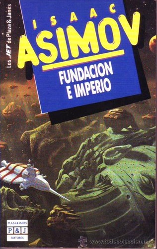 Isaac Asimov: Fundación e imperio (1986, Plaza & Janés, Plaza & Janes S.A.,Spain)