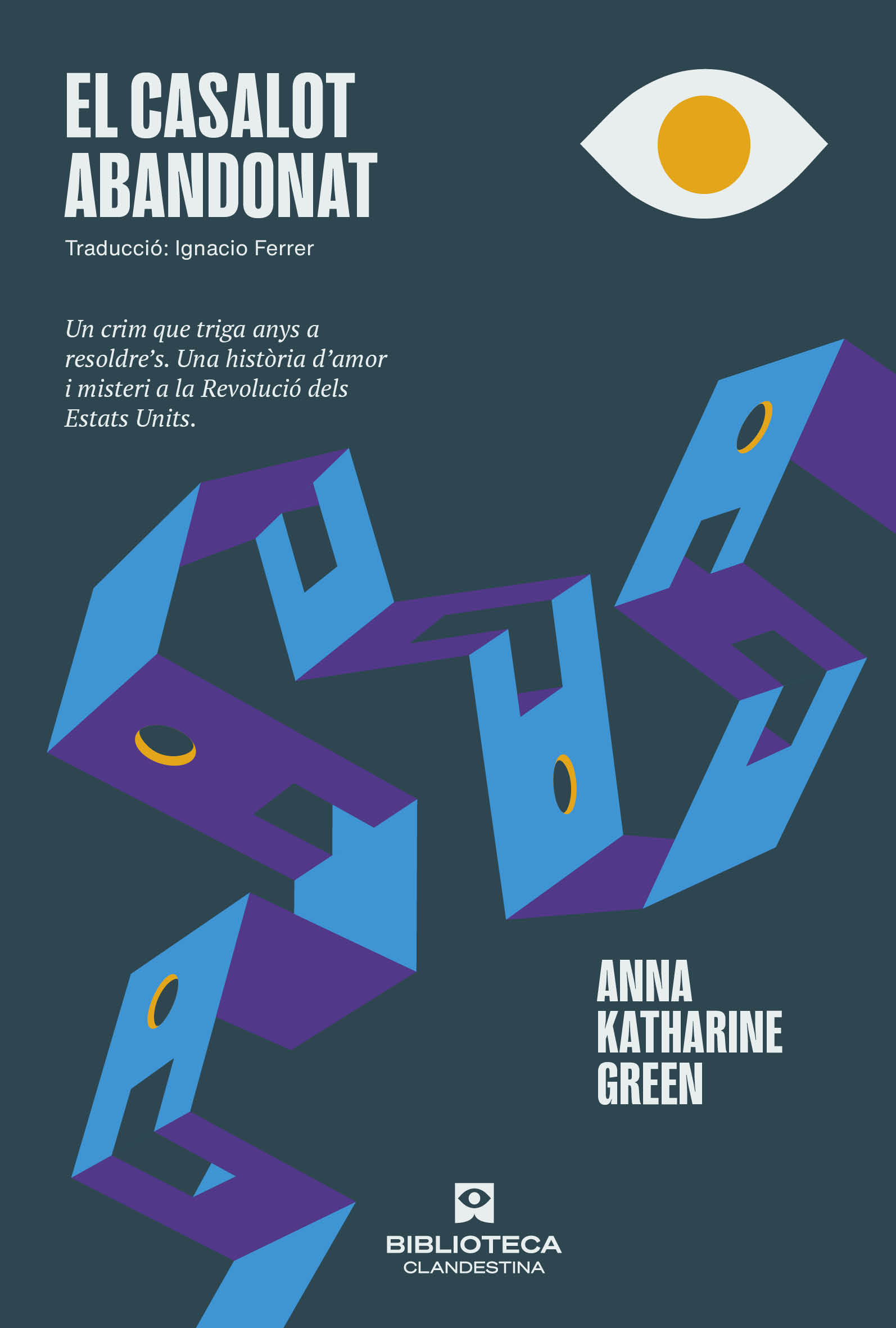 Anna Katharine Green, Ignacio Ferrer: El casalot abandonat (Català language, Editorial Clandestina)