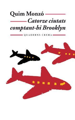 Quim Monzó: Catorce ciudades contando Brooklyn (Catalan language, 2004)