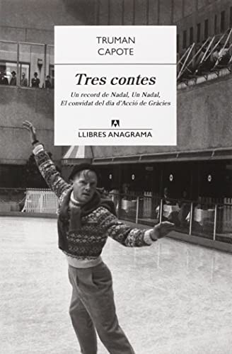 Truman Capote, Quim Monzó: Tres contes (Paperback, 2015, Anagrama, Editorial Anagrama)