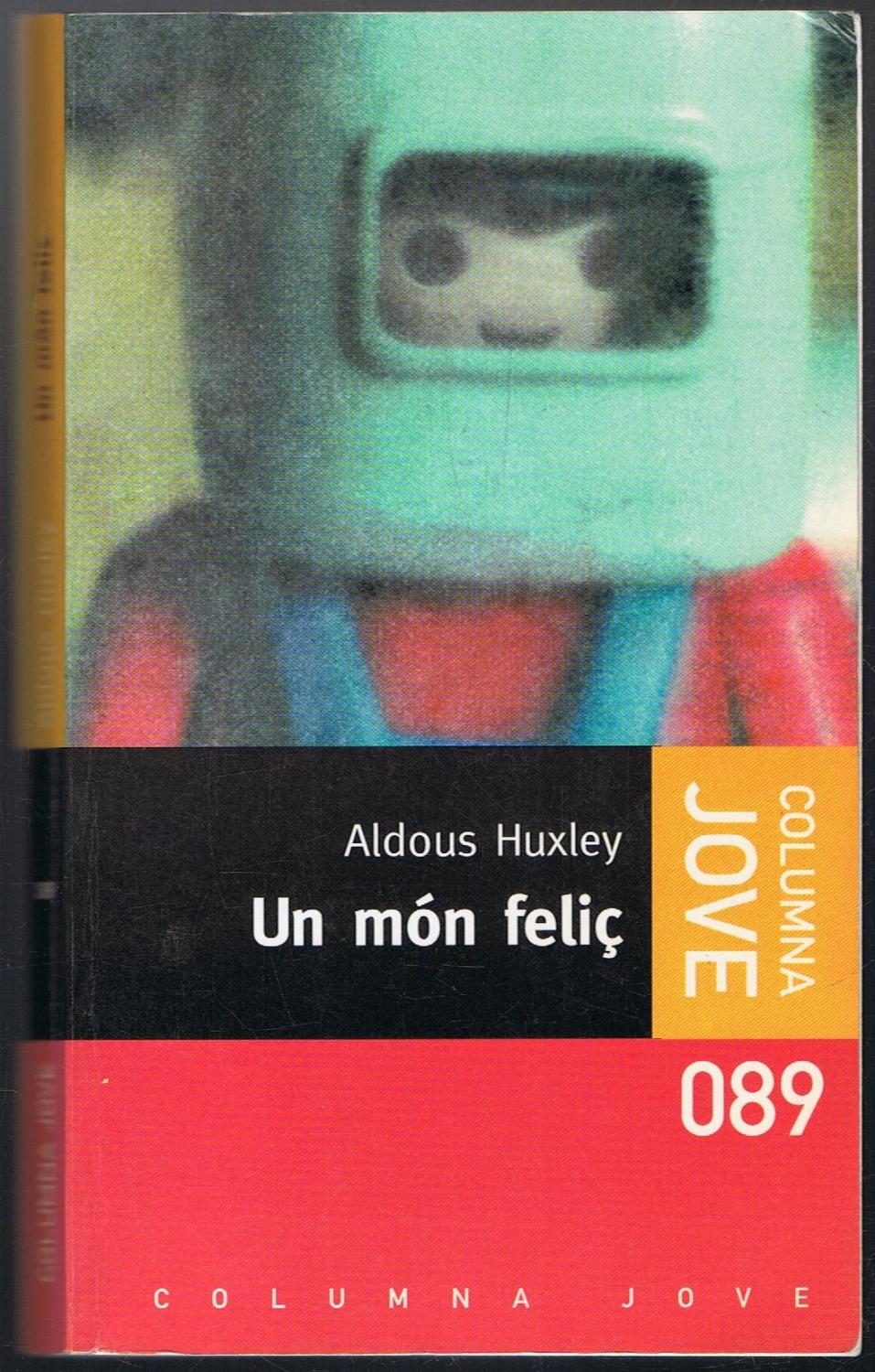 Ramon Folch i Camarasa, Aldous Huxley: Un món feliç (Paperback, Català language, 2002, Columna)