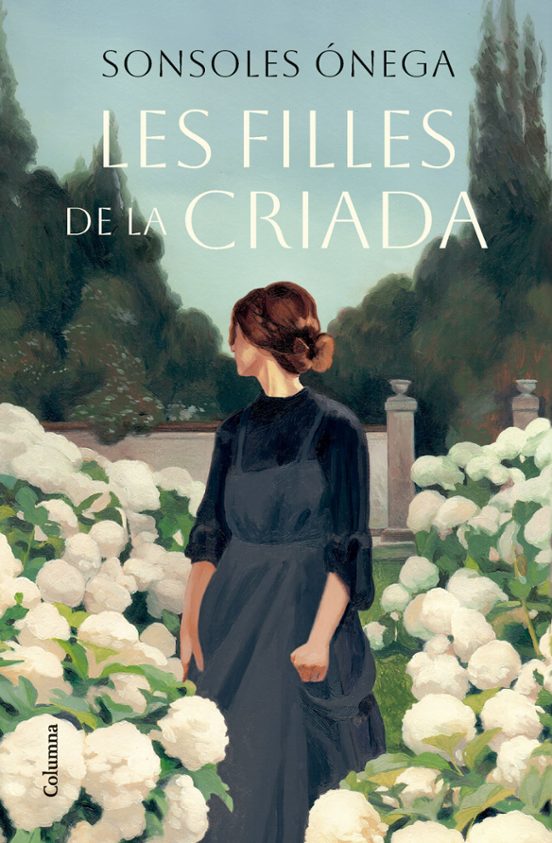 Núria Parés Sellarès, Sonsoles Ónega: Les filles de la criada (Paperback, Català language, 2023, Columna)