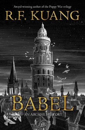 R. F. Kuang: Babel (2022, Harper Voyager)