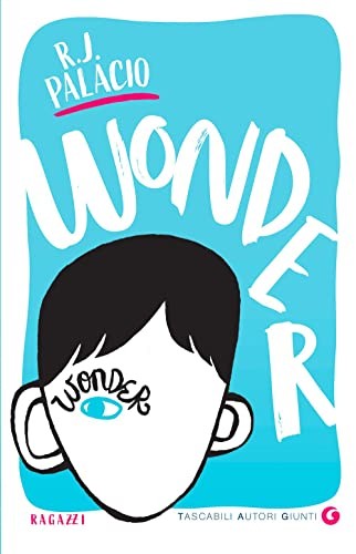 R.J. Palacio, Alessandra Orcese: Wonder (Giunti Editore)