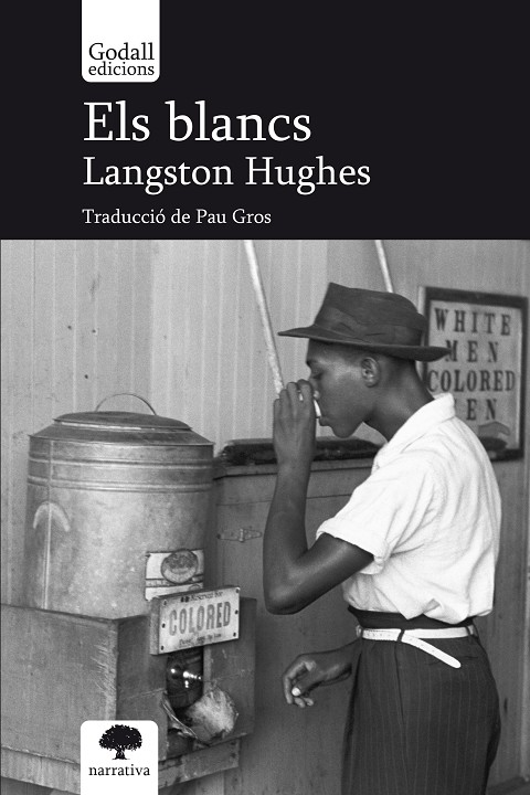 Langston Hughes, Pau Gros: Els Blancs (català language, 2023, Godall Edicions)
