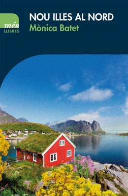 Mònica Batet: Nou illes al nord (català language, 2019, Més Llibres)