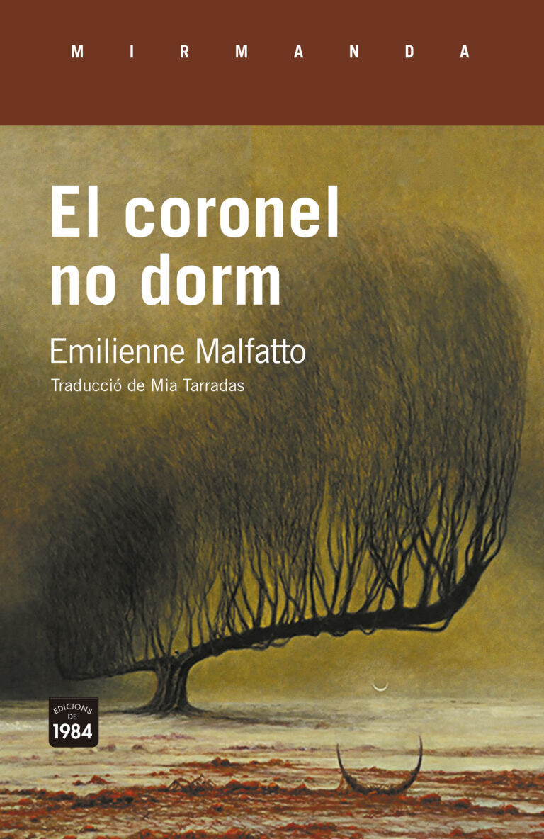 Mia Tarradas Iglesias, Emilienne Malfatto: El coronel no dorm (Català language, 2024, Edicions de 1984)