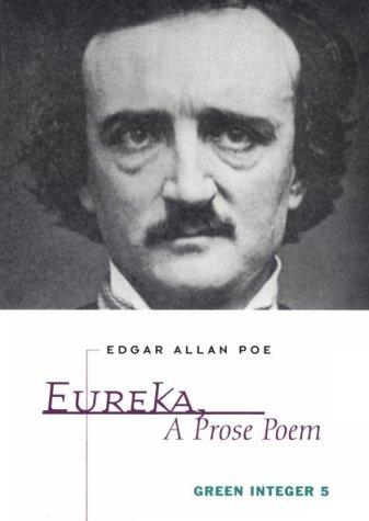 Edgar Allan Poe: Eureka (Paperback, 1997, Green Integer)