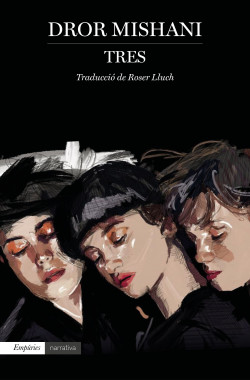 Dror Mishani: Tres (català language, 2017, Empúries)
