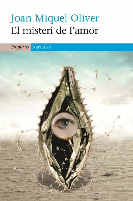 Joan Miquel Oliver: El Misteri de l'amor (català language, 2008, Empúries)