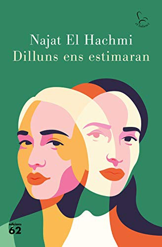 Najat El Hachmi: Dilluns ens estimaran (Hardcover, 2021, Edicions 62)