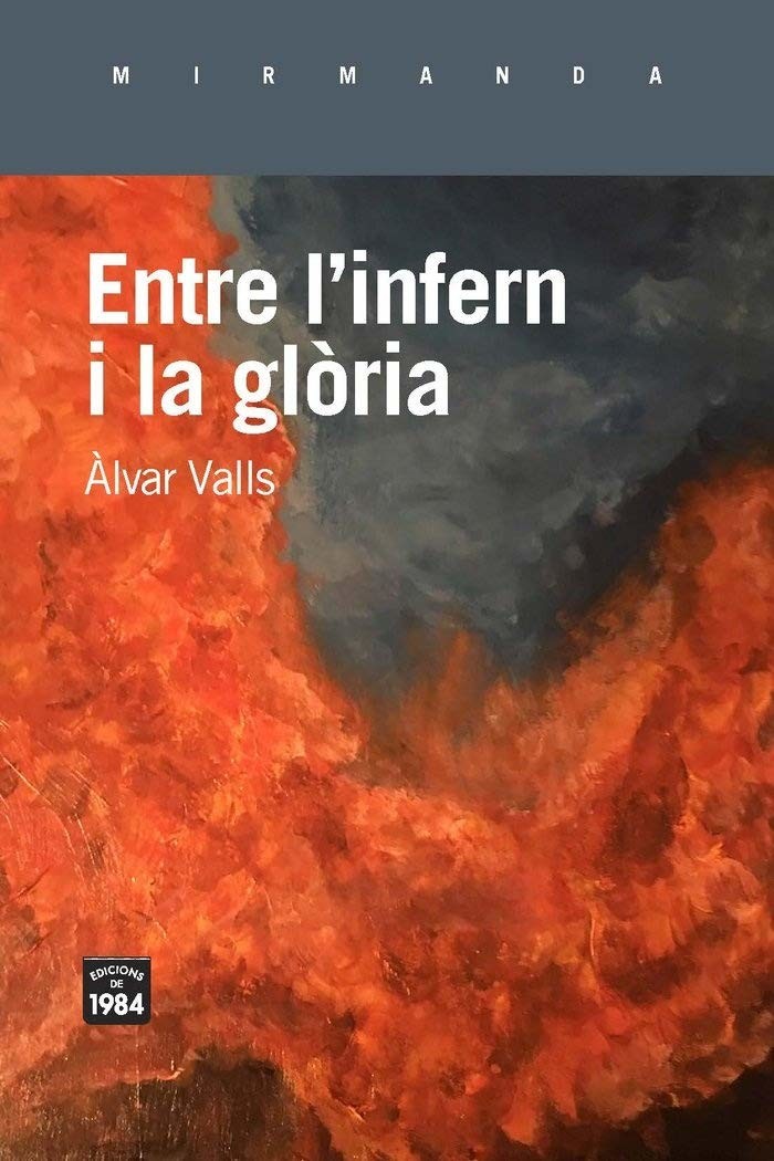 Àlvar Valls: Entre l'infern i la glòria (català language, 2020, Edicions de 1984)