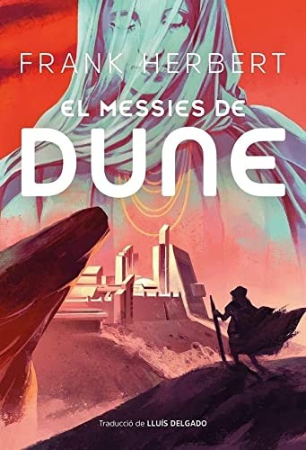 Frank Herbert, Lluis Delgado: El messies de Dune (Hardcover, Mai Més)