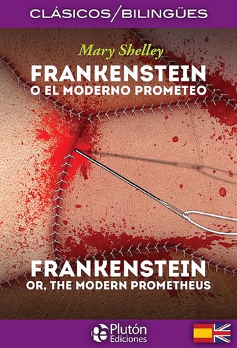 Mary Shelley, BENJAMIN BRIGGENT: Frankenstein o el moderno prometeo - 3. ed. (2013, Plutón Ediciones)