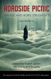 Arcadi et Boris Strougatski: Roadside Picnic (Paperback, 2011, Chicago Review Press)