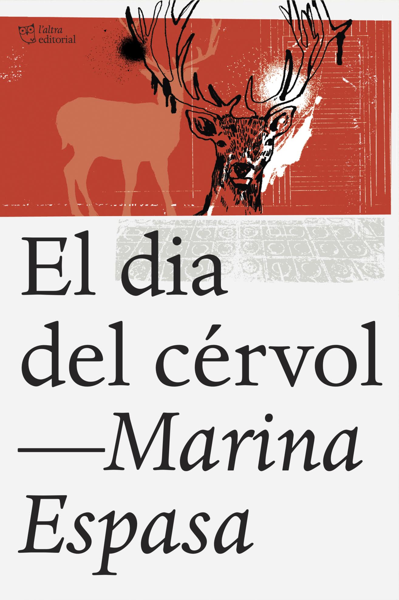 Marina Espasa: El Dia del cérvol (català language, 2016, L'Altra)