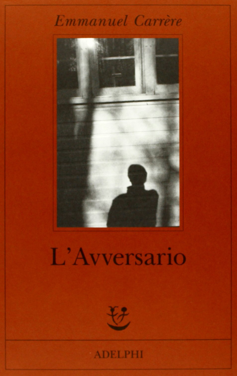 Emmanuel Carrère: L'avversario (Paperback, Italian language, 2012, Adelphi)