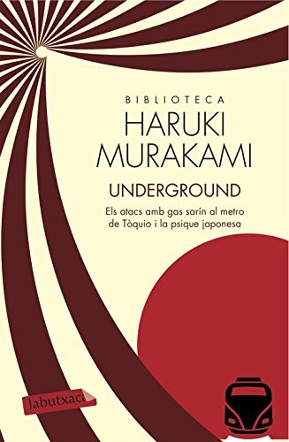 Haruki Murakami, Albert Nolla Cabellos, Jordi Mas López: Underground (Paperback, labutxaca)