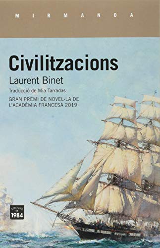 Laurent Binet, Mia Tarradas Iglesias: Civilitzacions (Paperback, català language, 2020, Edicions de 1984)