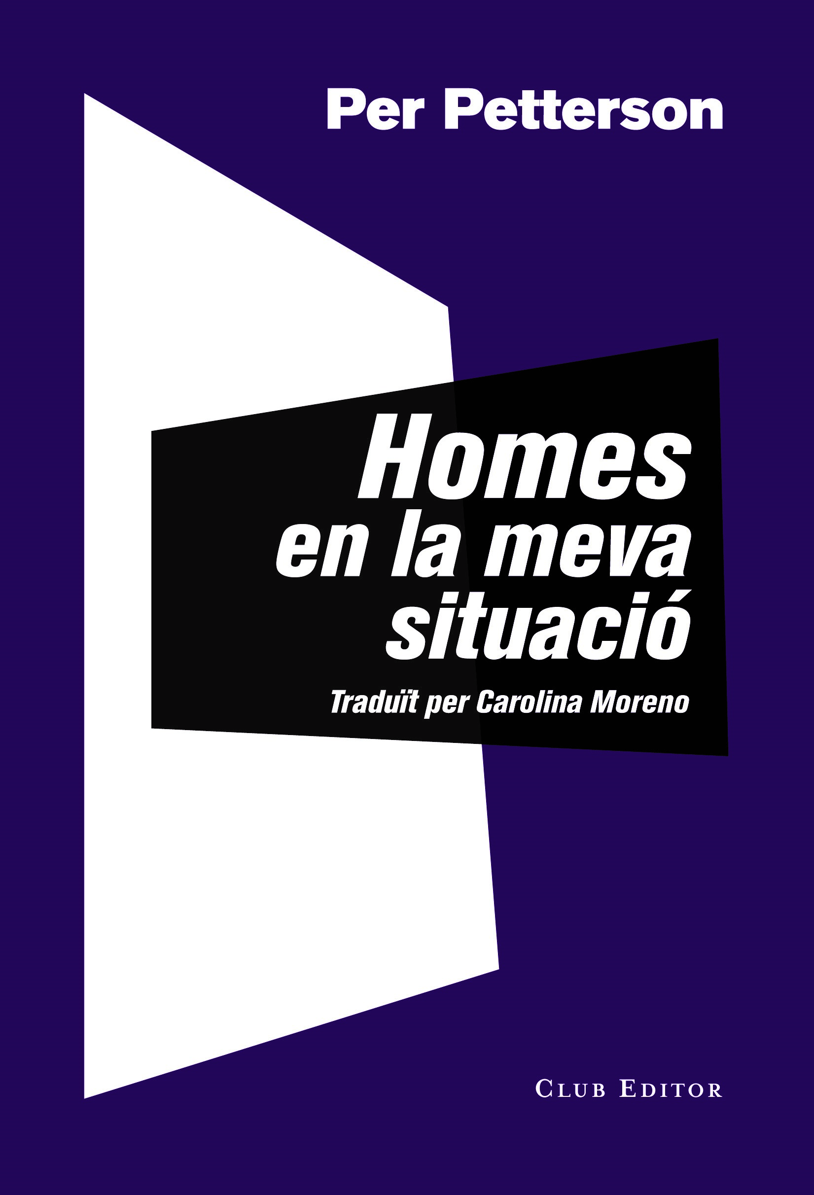 Per Petterson: Homes en la meva situació (català language, 2020, Club Editor)