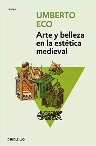 Umberto Eco, Helena Lozano Miralles: Arte y belleza en la estética medieval (Paperback, Debolsillo, DEBOLSILLO)