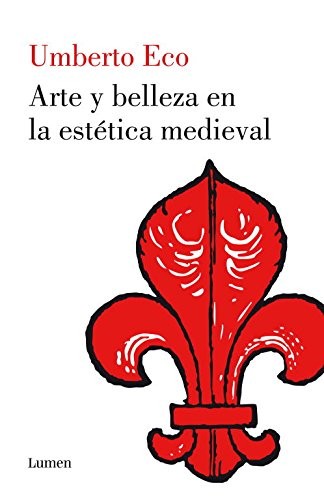 Umberto Eco, Helena Lozano Miralles: Arte y belleza en la estética medieval (Hardcover, LUMEN)