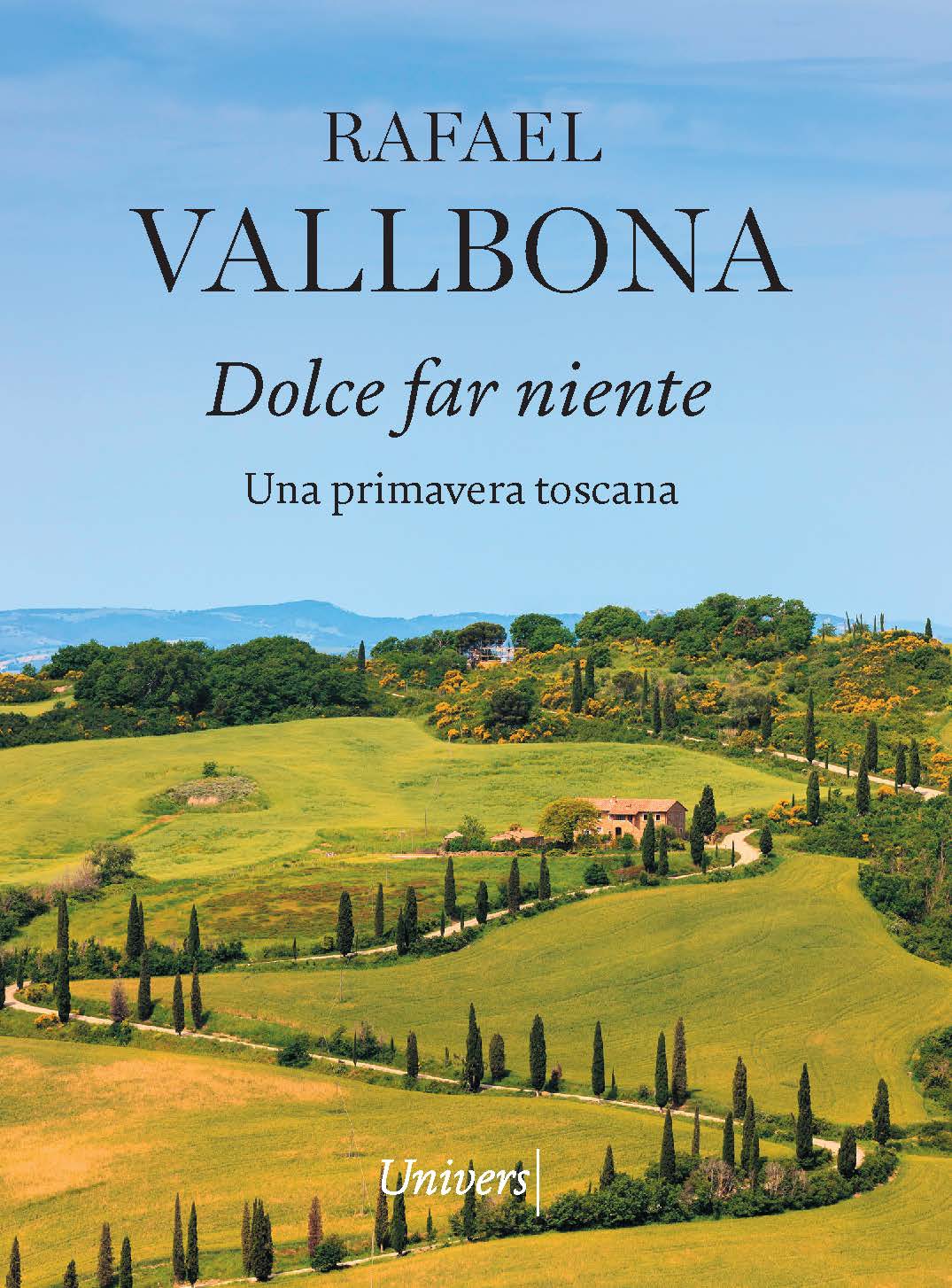Rafael Vallbona: Dolce far niente (català language, 2023, Univers)
