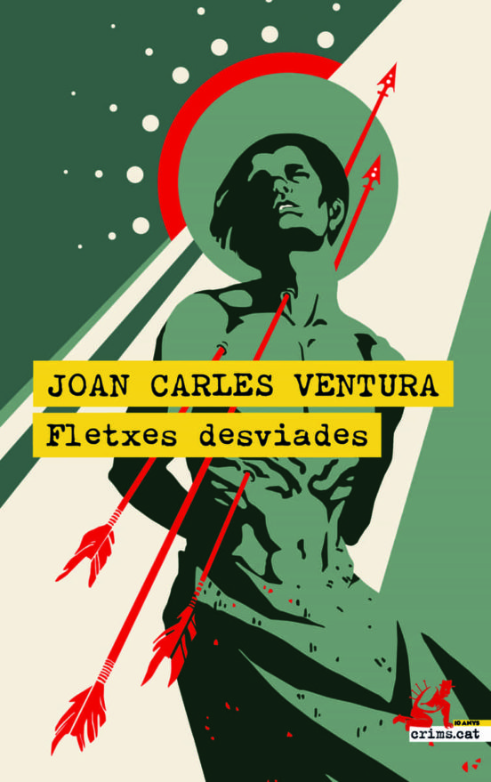 Joan Carles Ventura: Fletxes desviades (català language, 2022, Editorial Clandestina)