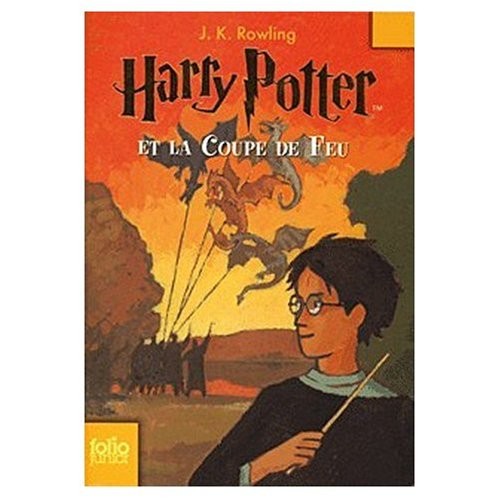 J. K. Rowling: Harry Potter et la Coupe de Feu (Paperback, French language, 2001, French & European Pubns)