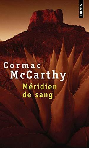 Cormac McCarthy: Méridien de sang ou Le rougeoiement du soir dans l'Ouest (Paperback, French language, 2001, Seuil)