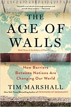 Tim Marshall: Age of Walls (2019, Scribner)